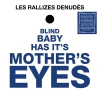 Les Rallizes Denudes - Blind Baby Has Its Mother?S Eyes ryhmässä VINYYLI / Kommande / Pop-Rock @ Bengans Skivbutik AB (5577672)