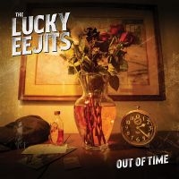 The Lucky Eejits - Out Of Time ryhmässä VINYYLI / Kommande / Pop-Rock @ Bengans Skivbutik AB (5577706)