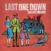 Last One Down - Failing Dreams ryhmässä VINYYLI / Kommande / Pop-Rock @ Bengans Skivbutik AB (5577709)