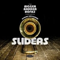 Bigger Badder Bones Featuring Andre - Sliders ryhmässä CD / Kommande / Jazz @ Bengans Skivbutik AB (5577740)