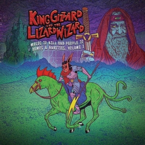 King Gizzard & The Lizard Wizard - Music To Kill Bad People To: Demos & Rarities, Vol.1 ryhmässä CD / Pop-Rock @ Bengans Skivbutik AB (5577827)