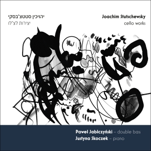 Pawel Jablczynski Justyna Skoczek - Stutschewsky - Cello Works ryhmässä CD / Kommande / Klassiskt @ Bengans Skivbutik AB (5577835)