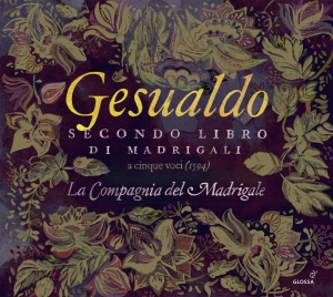 Carlo Gesualdo - Secondo Libro Di Madrigali (1594) ryhmässä CD / Klassiskt @ Bengans Skivbutik AB (5577928)