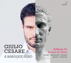 Raffaele Pé - Giulio Cesare - A Baroque Hero ryhmässä CD / Klassiskt @ Bengans Skivbutik AB (5578049)