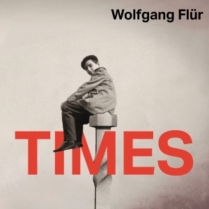 Flur Wolfgang - Times ryhmässä CD / Kommande / Elektroniskt,Pop-Rock @ Bengans Skivbutik AB (5578158)