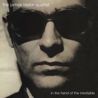 James Taylor Quartet The - In The Hand Of The Inevitable ryhmässä VINYYLI / Kommande / Jazz @ Bengans Skivbutik AB (5578286)