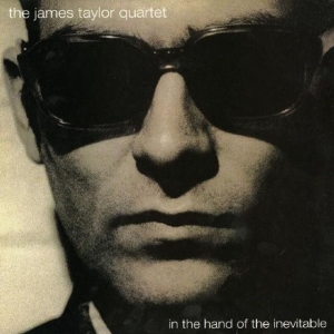 James Taylor Quartet The - In The Hand Of The Inevitable ryhmässä CD / Kommande / Jazz @ Bengans Skivbutik AB (5578295)