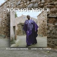 Youssou N'dour - Eclairer Le Monde - Light The World ryhmässä CD / Kommande / Pop-Rock,World Music @ Bengans Skivbutik AB (5578297)