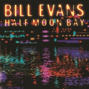 Bill Evans - Half Moon Bay ryhmässä CD / Jazz @ Bengans Skivbutik AB (5578339)