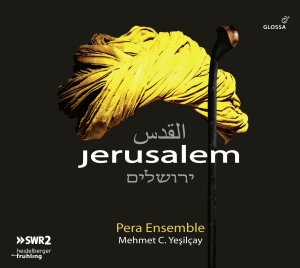 Mehmet C. Yesilcay Pera Ensemble - Jerusalem ryhmässä CD / Klassiskt @ Bengans Skivbutik AB (5578407)