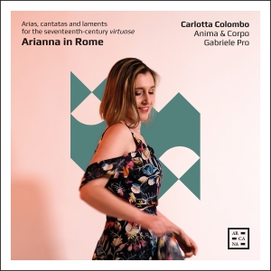 Carlotta Colombo Anima & Corpo Ga - Arianna In Rome - Arias, Cantatas & ryhmässä CD / Kommande / Klassiskt @ Bengans Skivbutik AB (5578496)