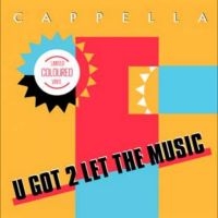 Capella - U Got 2 Let The Music ryhmässä VINYYLI / Kommande / Pop-Rock @ Bengans Skivbutik AB (5578572)