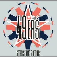 49Ers - Greatest Hits & Remixes ryhmässä CD / Kommande / Pop-Rock @ Bengans Skivbutik AB (5578580)