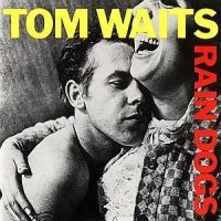 Tom Waits - Rain Dogs ryhmässä CD / Pop-Rock @ Bengans Skivbutik AB (557862)