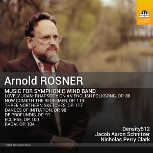 Arnold Rosner - Music For Symphonic Wind Band ryhmässä CD / Kommande / Klassiskt @ Bengans Skivbutik AB (5578657)