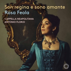 Rosa Feola - Son Regina E Sono Amante ryhmässä CD / Kommande / Klassiskt @ Bengans Skivbutik AB (5578670)