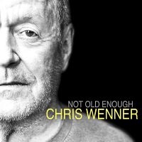 Wenner Chris - Not Old Enough ryhmässä ME SUOSITTELEMME / Perjantain julkaisut / 2025-02-07 @ Bengans Skivbutik AB (5578778)