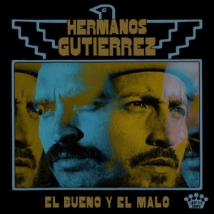 Hermanos Gutiérrez - El Bueno Y El Malo ryhmässä ME SUOSITTELEMME / Perjantain julkaisut / 2025-02-21 @ Bengans Skivbutik AB (5578808)