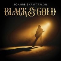 Shaw Taylor Joanne - Black & Gold ryhmässä CD / Kommande / Blues,Pop-Rock @ Bengans Skivbutik AB (5578810)