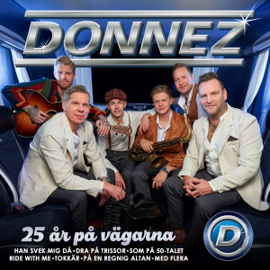 Donnez - 25 År På Vägarna ryhmässä CD / Kommande / Dansband-Schlager,Svensk Musik @ Bengans Skivbutik AB (5578822)