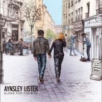 Lister Aynsley - Along For The Ride ryhmässä CD / Blues @ Bengans Skivbutik AB (5579026)