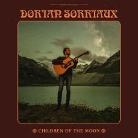 Sorriaux Dorian - Children Of The Moon ryhmässä CD / Pop-Rock @ Bengans Skivbutik AB (5579042)