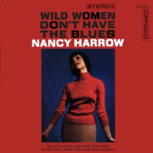 Harrow Nancy - Wild Women Don't Have The Blues ryhmässä CD / Jazz @ Bengans Skivbutik AB (5579094)