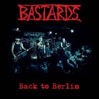 Bastards - Back To Berlin ryhmässä ME SUOSITTELEMME / Perjantain julkaisut / 2025-02-07 @ Bengans Skivbutik AB (5579158)