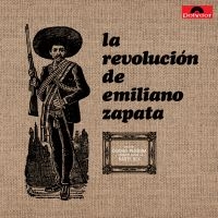 La Revolución De Emiliano Zapata - La Revolución De Emiliano Zapata (V ryhmässä VINYYLI / Kommande / Pop-Rock @ Bengans Skivbutik AB (5579373)