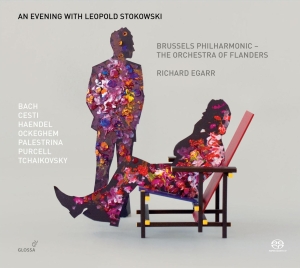 Richard Egarr Brussels Philharmoni - An Evening With Leopold Stokowski ryhmässä Musiikki / SACD / Klassiskt @ Bengans Skivbutik AB (5579472)