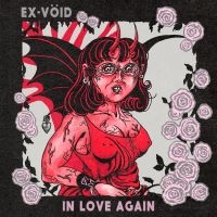 Ex-Vöid - In Love Again ryhmässä CD / Nyheter / Pop-Rock @ Bengans Skivbutik AB (5579763)