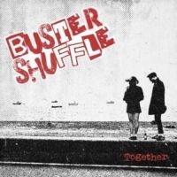 Buster Shuffle - Togheter (Vinyl Lp) ryhmässä VINYYLI / Kommande / Pop-Rock,Punk @ Bengans Skivbutik AB (5579787)