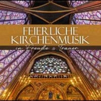 Various Artists - Feierliche Kirchenmusik - In F ryhmässä CD / Kommande / Pop-Rock @ Bengans Skivbutik AB (5579851)