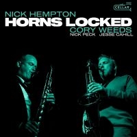 Nick Hempton & Cory Weeds - Horns Locked ryhmässä ME SUOSITTELEMME / Perjantain julkaisut / 2025-02-28 @ Bengans Skivbutik AB (5580007)