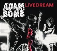 Bomb Adam - Livedream ryhmässä CD / Kommande / Hårdrock @ Bengans Skivbutik AB (5580203)