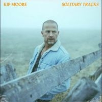 Kip Moore - Solitary Tracks ryhmässä ME SUOSITTELEMME / Perjantain julkaisut / 2025-02-28 @ Bengans Skivbutik AB (5580310)