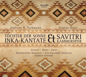 Tarkmann/Holst - Daughter Of The Sun - An Incan Cant ryhmässä CD / Klassiskt @ Bengans Skivbutik AB (5580484)