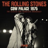 Rolling Stones The - Cow Palace 1975 (2 Cd) ryhmässä CD / Kommande / Pop-Rock @ Bengans Skivbutik AB (5580519)