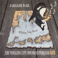 The Whaling City Sound Super Band - A Killer Wail: Live ryhmässä CD / Jazz @ Bengans Skivbutik AB (5580615)