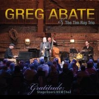 Greg Abate & The Tim Ray Trio - Gratitude: Stagedoor Live @ The Z ryhmässä CD / Jazz @ Bengans Skivbutik AB (5580723)