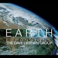 Expansions: The Dave Liebman Group - Earth ryhmässä CD / Jazz @ Bengans Skivbutik AB (5580729)