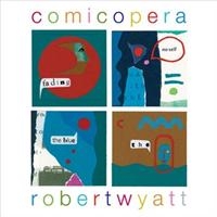 Robert Wyatt - Comicopera ryhmässä CD @ Bengans Skivbutik AB (5580818)