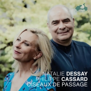 Natalie Dessay Philippe Cassard - Oiseaux De Passage ryhmässä CD / Kommande / Klassiskt @ Bengans Skivbutik AB (5581603)