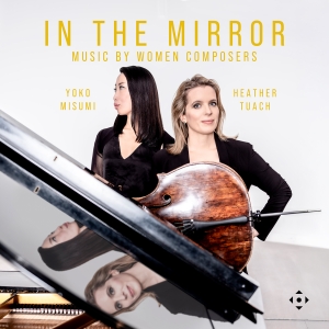 Heather Tuach Yoko Misumi - In The Mirror - Music By Women Comp ryhmässä CD / Kommande / Klassiskt @ Bengans Skivbutik AB (5581615)