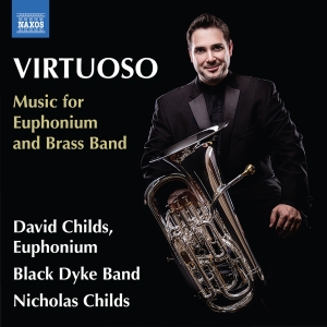 David Childs Black Dyke Band Nich - Virtuoso - Music For Euphonium & Br ryhmässä CD / Kommande / Klassiskt @ Bengans Skivbutik AB (5581667)