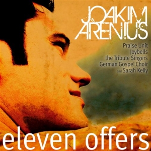 Arenius Joakim & Praise Unit - Eleven Offers ryhmässä CD / Pop-Rock,Övrigt @ Bengans Skivbutik AB (558177)