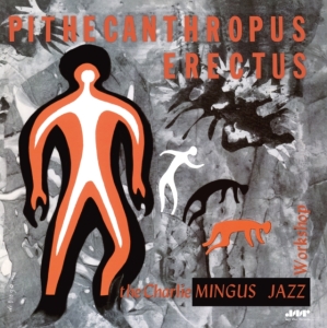 Charles Mingus - Pithecanthropus Erectus ryhmässä VINYYLI / Kommande / Jazz @ Bengans Skivbutik AB (5582005)