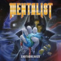 Mentalist - Earthbreaker ryhmässä CD / Kommande / Hårdrock @ Bengans Skivbutik AB (5582032)