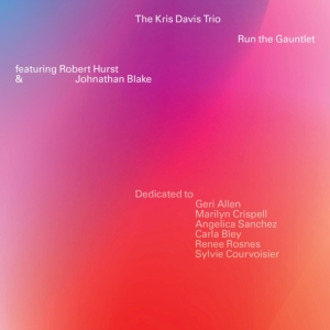 Kris Davis Trio - Run The Gauntlet ryhmässä CD / Jazz @ Bengans Skivbutik AB (5582115)