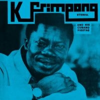 K. Frimpong & His Cubano Fiestas - K. Frimpong & His Cubano Fiestas (B ryhmässä ME SUOSITTELEMME / Record Store Day / RSD 2025 @ Bengans Skivbutik AB (5582275)